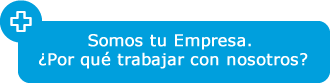 Somos tu Empresa. ¿Por qué trabajar con nosotros