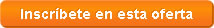 Inscr&iacute;bete en esta oferta
